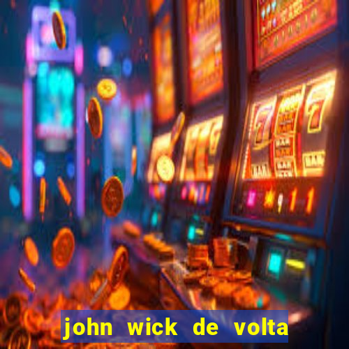 john wick de volta ao jogo dublado